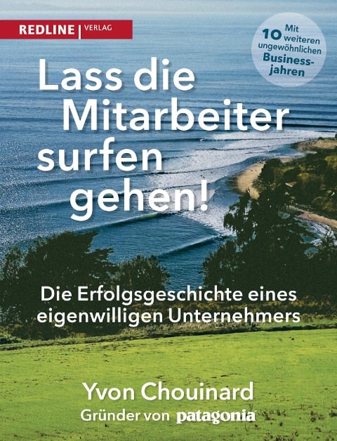 Lass die Mitarbeiter surfen gehen - Yvon Chouinard, Naomi Klein