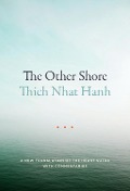 Cover-Bild zum Titel 'The Other Shore' von 'Thich Nhat Hanh'