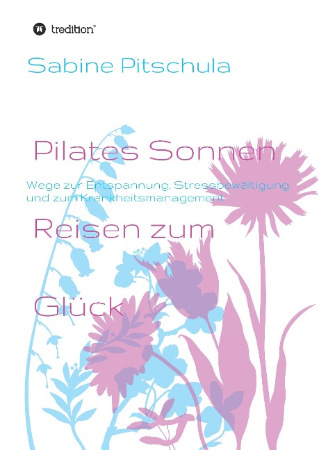 Pilates Sonnen Reisen ins Glück - Sabine Pitschula