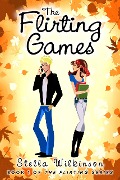 Cover-Bild zum Titel 'The Flirting Games (The Flirting Games Series, #1)' von 'Stella Wilkinson'