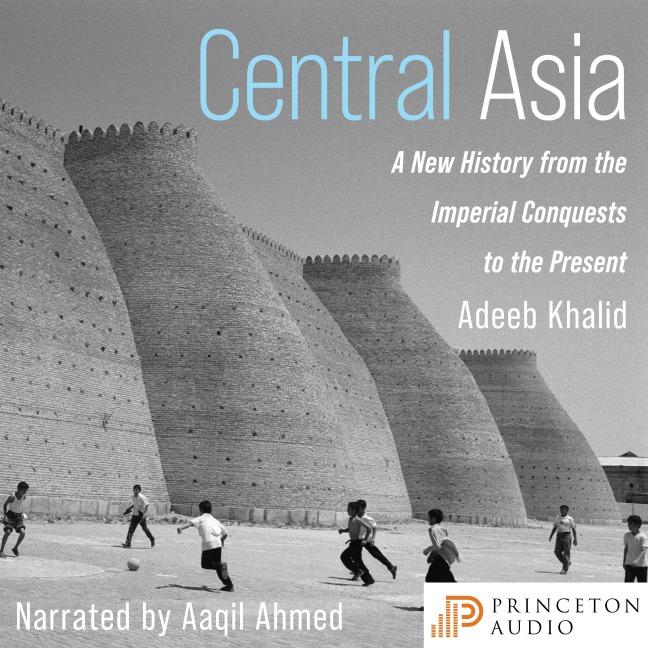 Central Asia - Adeeb Khalid