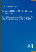 Cover-Bild zum Titel 'Verordnung (EU) Nr. 36/2012 des Rates vom 18. Januar 2012' von 'Rat der Europäischen Union'