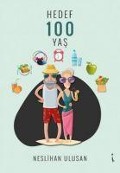Cover-Bild zum Titel 'Hedef 100 Yas' von 'Neslihan Ulusan'