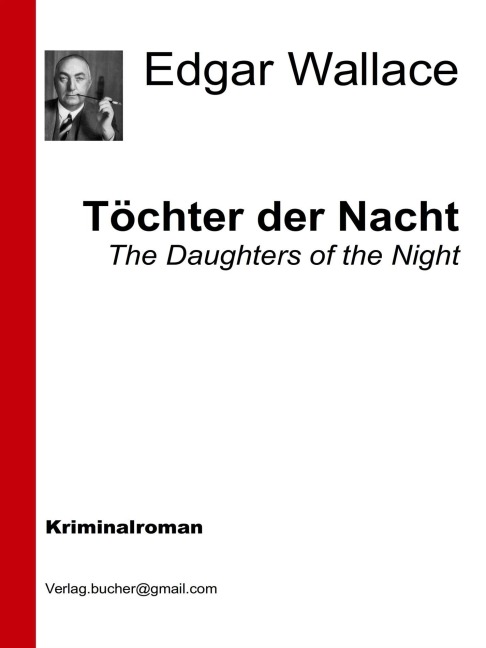 Töchter der Nacht - Edgar Wallace, Edgar Wallace, Edgar Wallace, Edgar Wallace