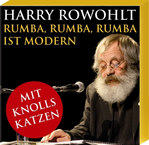 Rumba, Rumba, Rumba ist modern - Harry Rowohlt