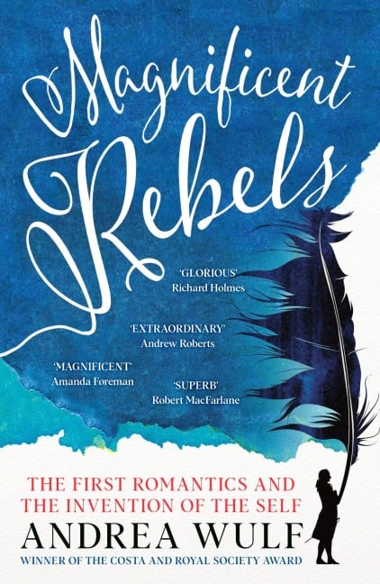 Magnificent Rebels - Andrea Wulf