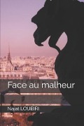 Cover-Bild zum Titel 'face au malheur' von 'Najat Loubiri'