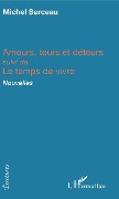 Cover-Bild zum Titel 'Amours, tours et détours' von 'Serceau'