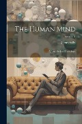 Cover-Bild zum Titel 'The Human Mind: A Text-book of Psychology; Volume II' von 'James Sully'