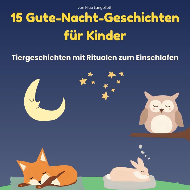 15 Gute-Nacht-Geschichten für Kinder - Nico Langellotti