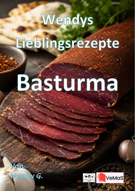 Wendys Lieblingsrezepte - Basturma - Wendy G.