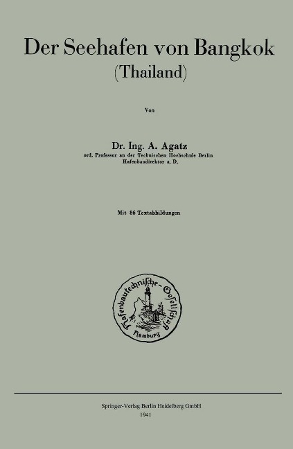 Der Seehafen von Bangkok - Arnold Agatz