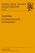 Cover-Bild zum Titel 'Das Papstzeremoniell der Renaissance' von 'Jörg Bölling'