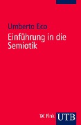 Einführung in die Semiotik - Umberto Eco