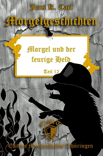 Morgel und der feurige Held - Jens K. Carl
