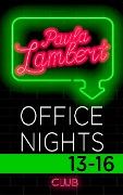 Paula Lambert - Office Nights 13-16 - Paula Lambert