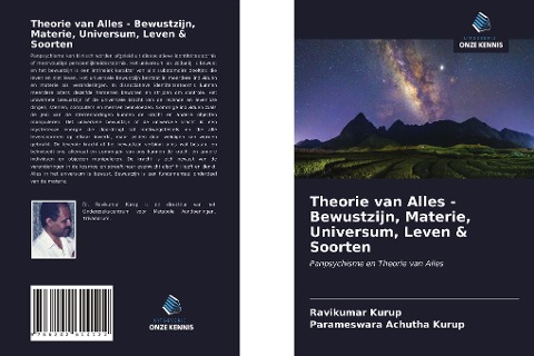 Theorie van Alles - Bewustzijn, Materie, Universum, Leven & Soorten - Ravikumar Kurup, Parameswara Achutha Kurup