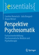 Cover-Bild zum Titel 'Perspektive Psychosomatik' von 'Caroline Rometsch, Ariane Wetzel, Julia Bongard'
