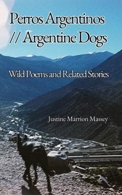 Perros Argentinos // Argentine Dogs - Justine Marrion Massey