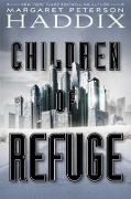 Cover-Bild zum Titel 'Children of Refuge, 2' von 'Margaret Peterson Haddix'