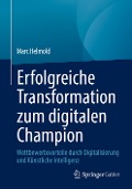 Erfolgreiche Transformation zum digitalen Champion - Marc Helmold