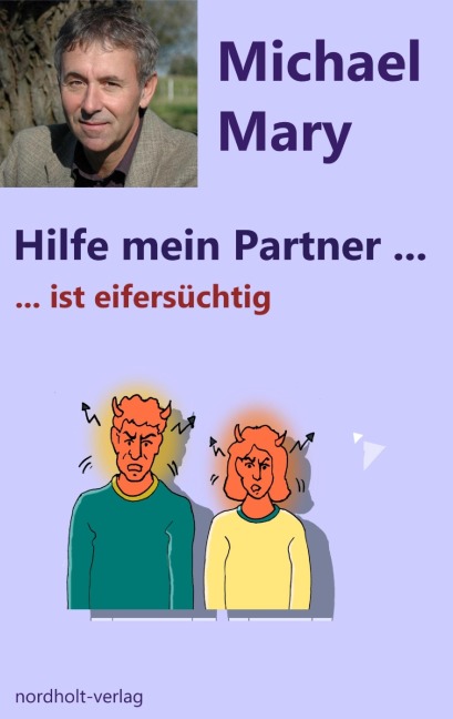 Hilfe mein Partner ist eifersüchtig - Michael Mary