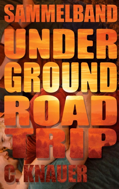 Underground Roadtrip - Christina Knauer