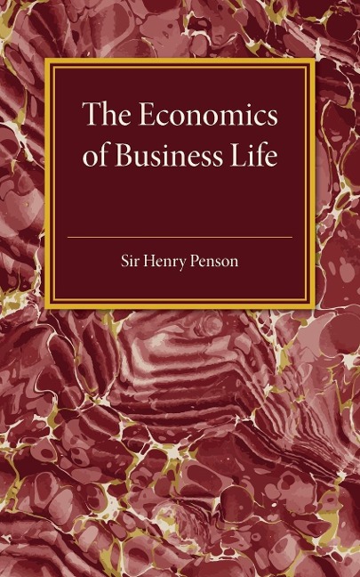 The Economics of Business Life - Henry Penson