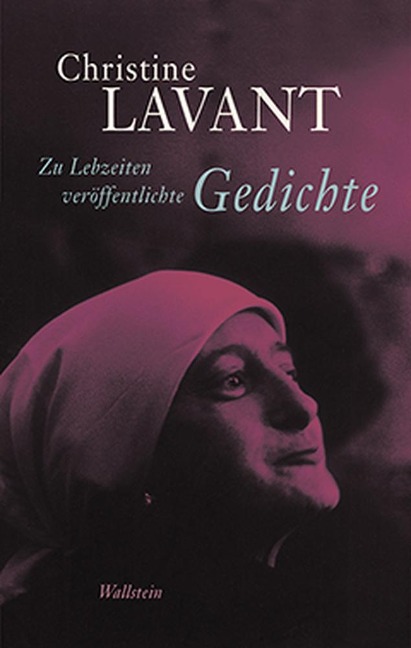 Zu Lebzeiten veröffentlichte Gedichte - Christine Lavant