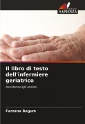 Cover-Bild zum Titel 'Il libro di testo dell'infermiere geriatrico' von 'Farzana Begum'