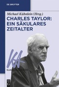 Cover-Bild zum Titel 'Charles Taylor: Ein säkulares Zeitalter' von ''