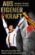 Cover-Bild zum Titel 'Aus eigener Kraft' von 'Michael Teuber, Thilo Komma-Pöllath'