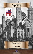 Der Dom zu Speyer - Erik Schreiber