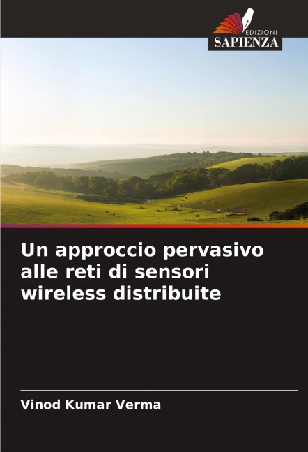 Un approccio pervasivo alle reti di sensori wireless distribuite - Vinod Kumar Verma