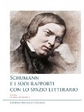 Cover-Bild zum Titel 'Schumann e i suoi rapporti con lo spazio letterario' von ''