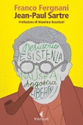 Jean-Paul Sartre. La scoperta dell'esistenza - Franco Fergnani
