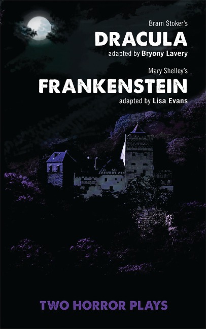 Dracula and Frankenstein - Bryony Lavery, Lisa Evans