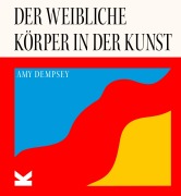 Cover-Bild zum Titel 'Der weibliche Körper in der Kunst' von 'Amy Dempsey'