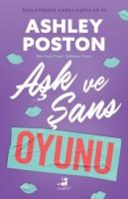 Ask ve Sans Oyunu - Beklenmedik Karsilasmalar 5 - Ashley Poston