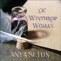 The Winthrop Woman Lib/E - Anya Seton