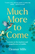 Cover-Bild zum Titel 'Much More To Come' von 'Eleanor Mills'