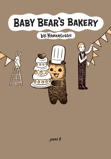 Baby Bear's Bakery, Part 2 - Kamentotsu