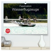 Cover-Bild zum Titel 'Faszination Wasserflugzeuge (hochwertiger Premium Wandkalender 2026 DIN A2 quer), Kunstdruck in Hochglanz' von 'J. R. Bogner'
