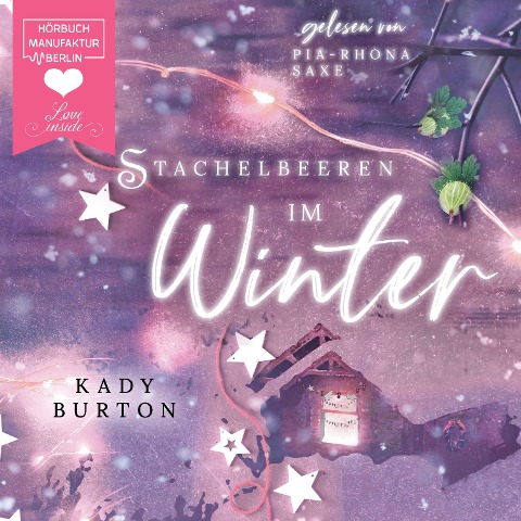 Stachelbeeren im Winter - Kady Burton