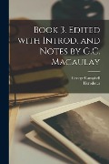 Book 3. Edited with introd. and notes by G.C. Macaulay - George Campbell Macaulay