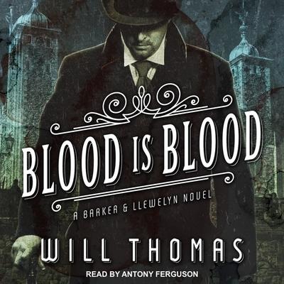 Blood Is Blood Lib/E - Will Thomas