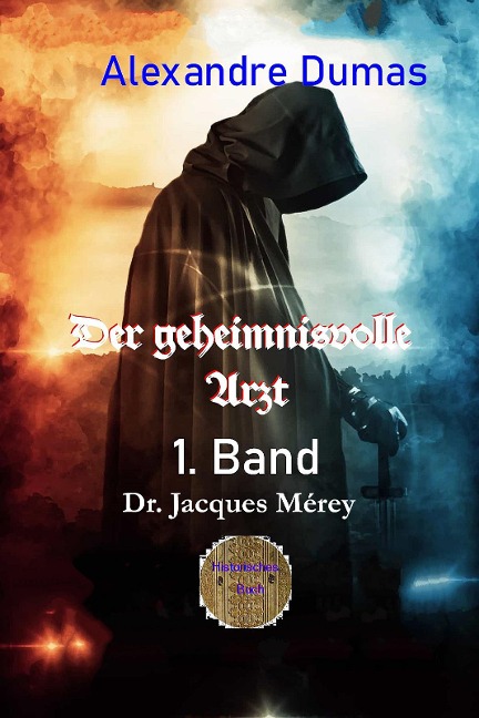 Der geheimnisvolle Arzt - 1. Band - Alexandre Dumas