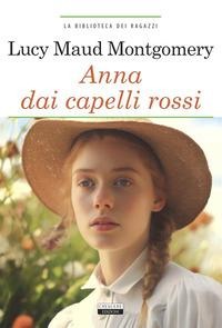 Anna dai capelli rossi - Lucy Maud Montgomery
