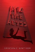 Cover-Bild zum Titel 'Into the Abyss' von 'Stefanie Gaither'