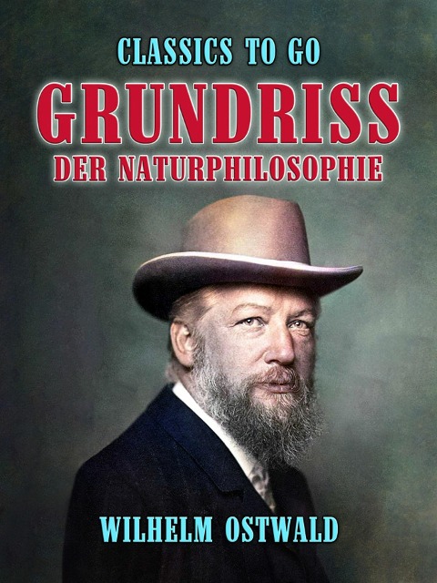Grundriß der Naturphilosophie - Wilhelm Ostwald